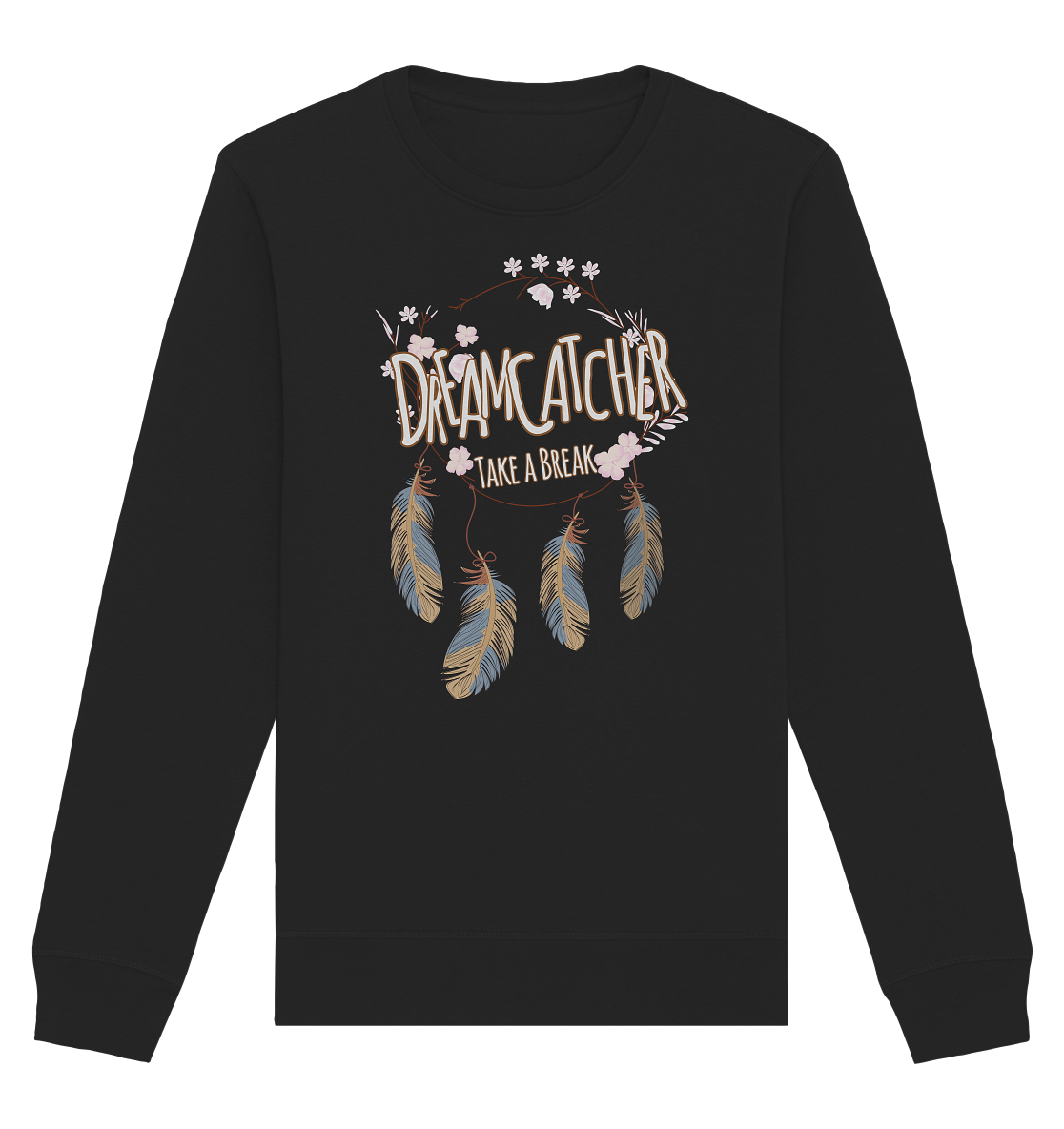 Dreamcatcher Take a break - Organic Unisex Sweatshirt