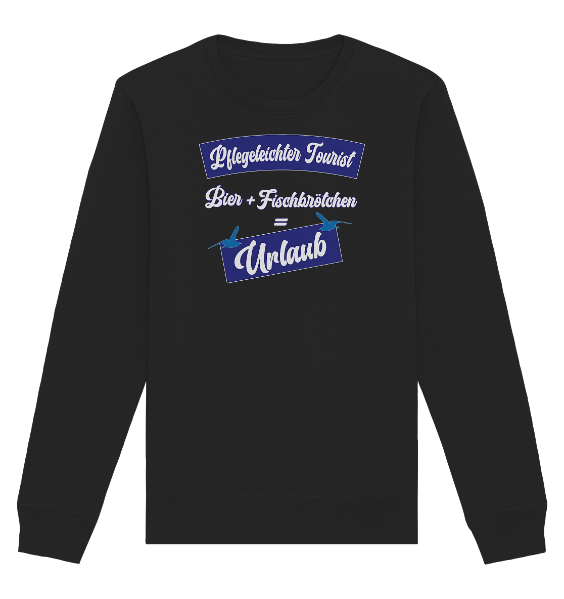 Pflegeleichter Tourist - Organic Unisex Sweatshirt