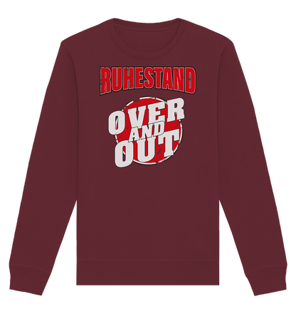 Ruhestand Over and Out - Organic Unisex Sweatshirt