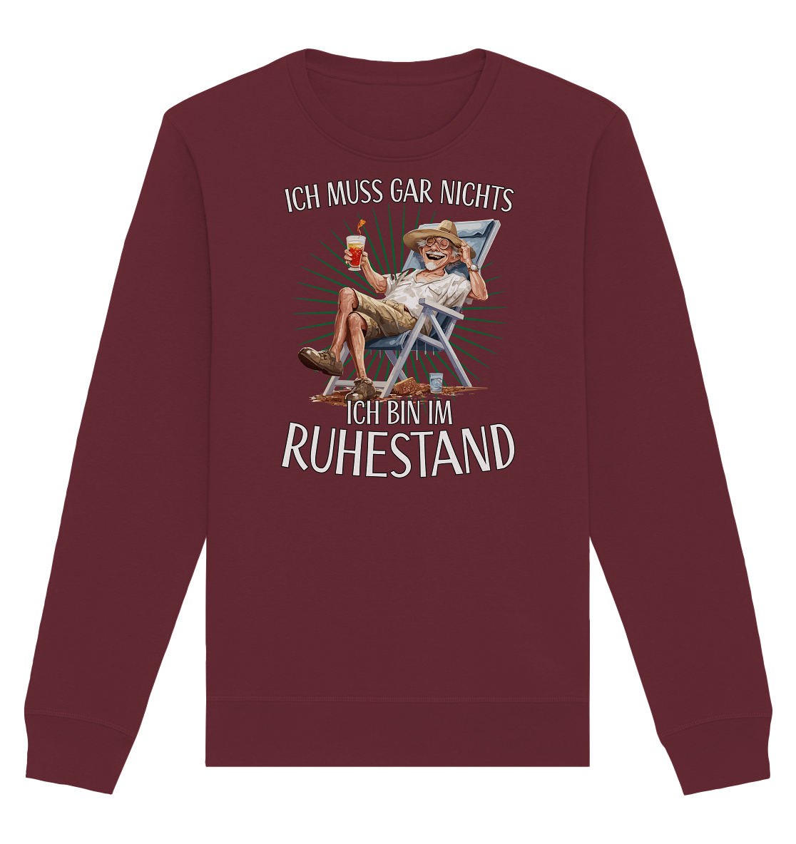 Ich muss gar nichts ich bin im Ruhestand - Organic Unisex Sweatshirt