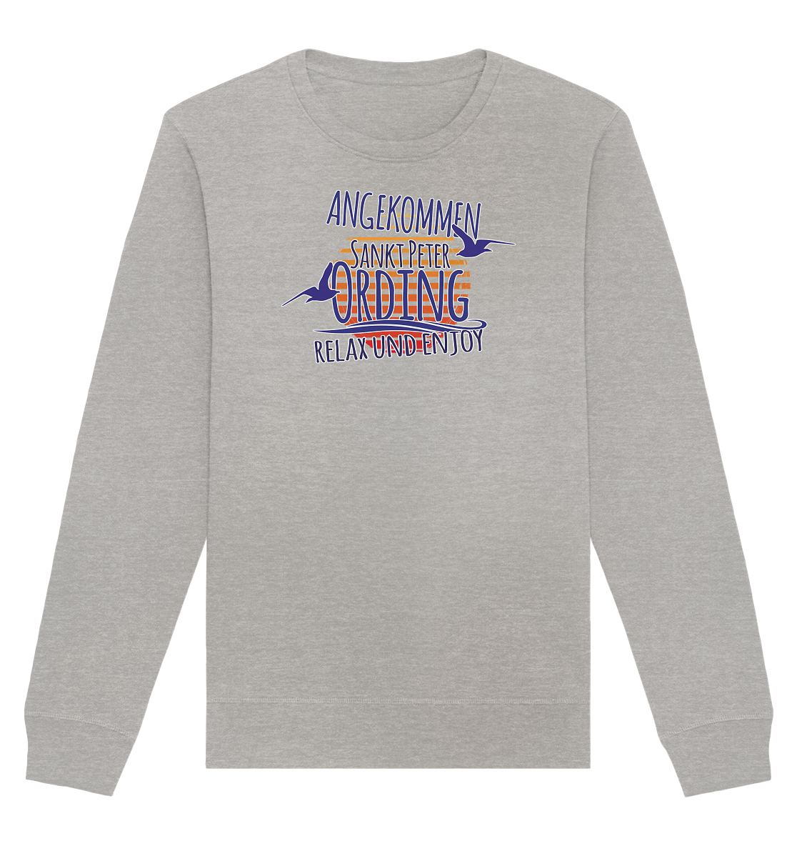 Angekommen Sankt Peter Ording - Organic Unisex Sweatshirt