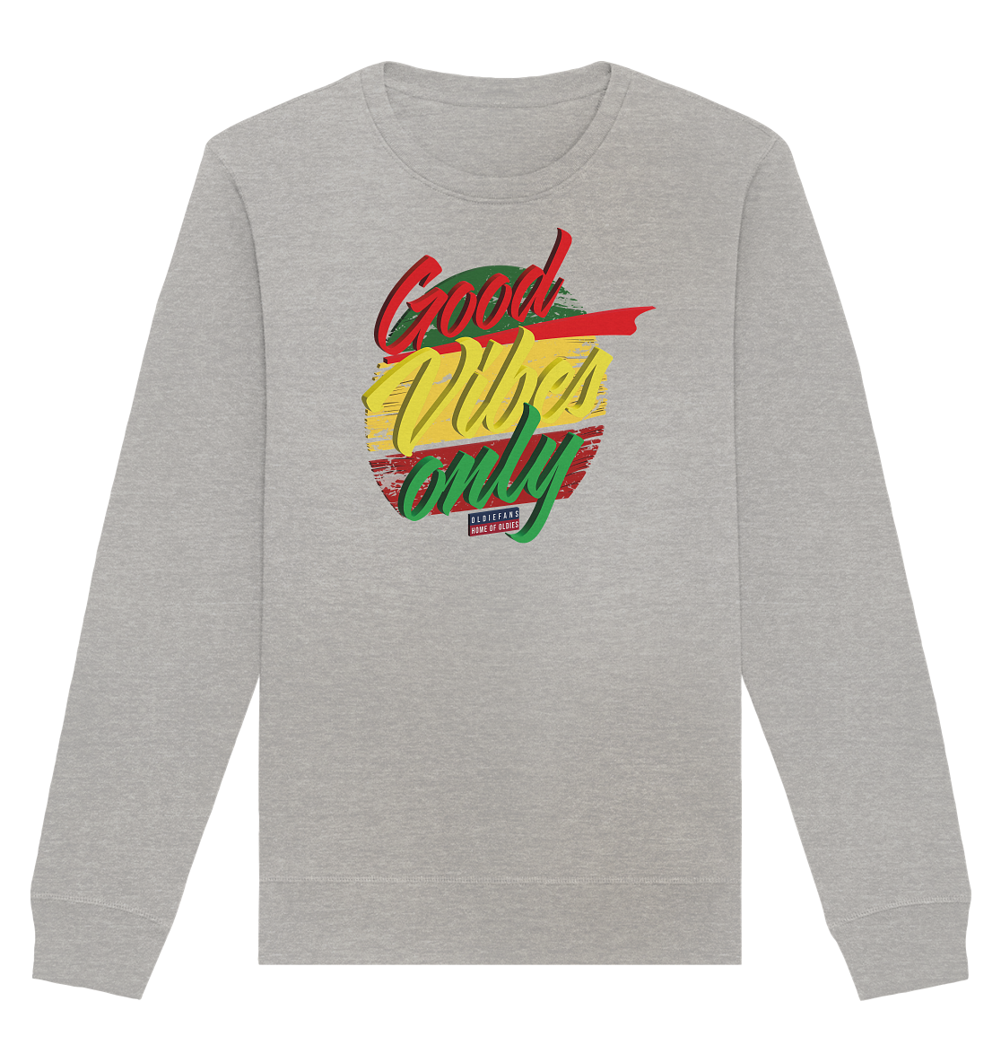 Good Vibes Only - Premium Bio Sweatshirt