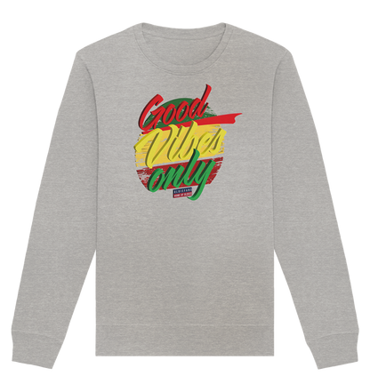 Good Vibes Only - Premium Bio Sweatshirt