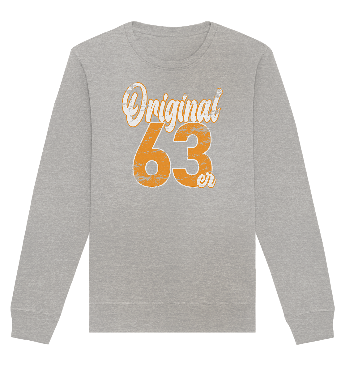 60.Geburtstag Original 63er - Organic Unisex Sweatshirt