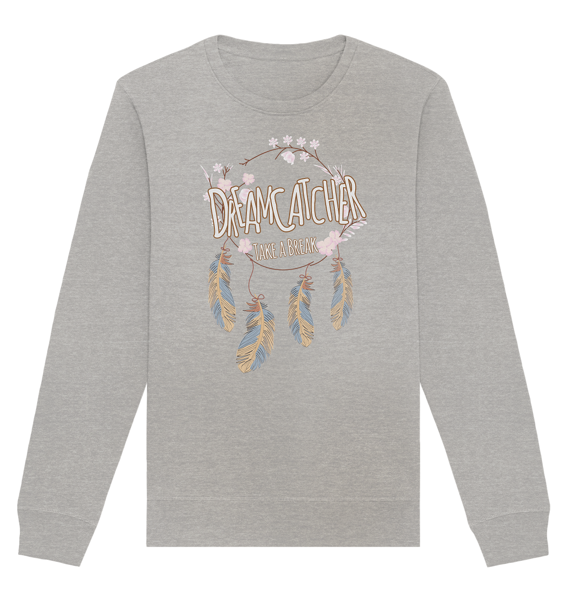 Dreamcatcher Take a break - Organic Unisex Sweatshirt