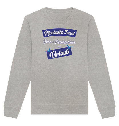 Pflegeleichter Tourist - Organic Unisex Sweatshirt