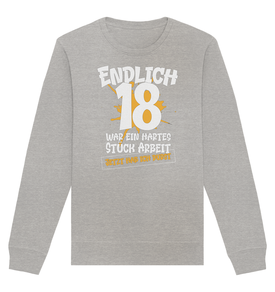 Endlich 18 18. Geburtstag - Organic Unisex Sweatshirt