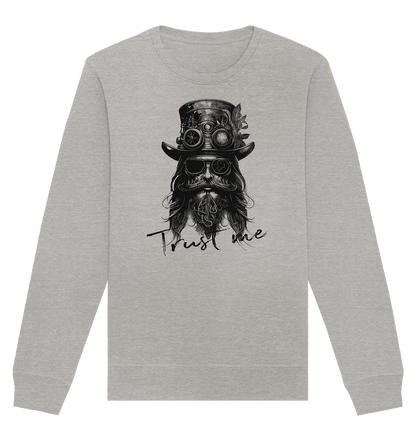 Steam Design Trust Me - Organic Unisex Sweatshirt