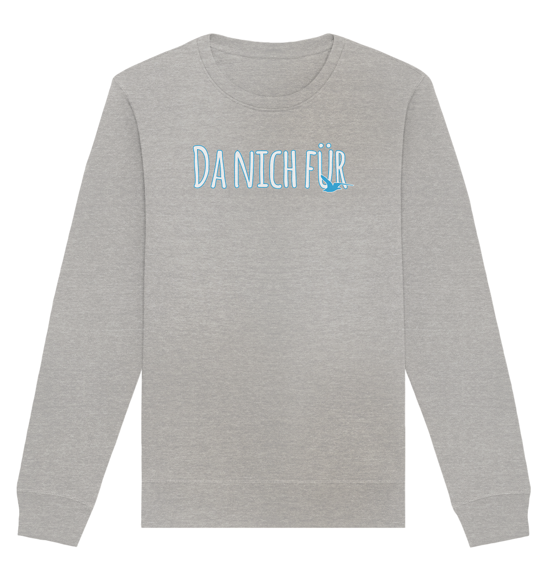 Da nich für - Organic Unisex Sweatshirt