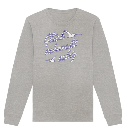 Glück schmeckt salzig - Organic Unisex Sweatshirt