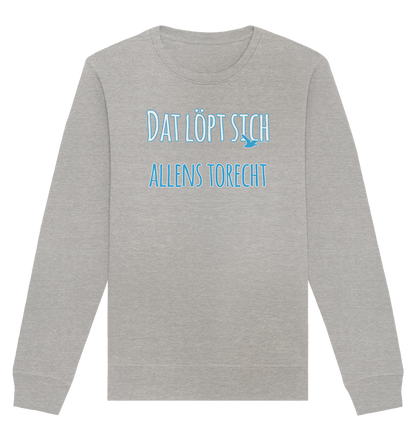 Dat löpt sich allens torecht - Organic Unisex Sweatshirt