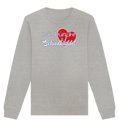 Ich bün ihr Schiedbüddel - Organic Unisex Sweatshirt