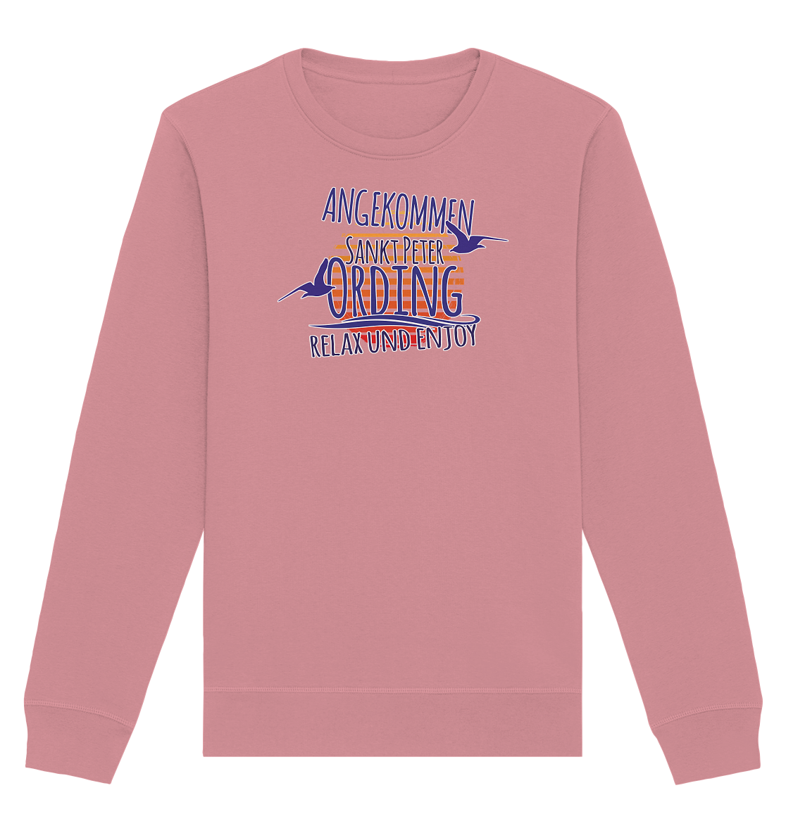 Angekommen Sankt Peter Ording - Organic Unisex Sweatshirt