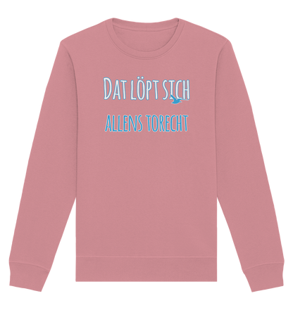 Dat löpt sich allens torecht - Organic Unisex Sweatshirt