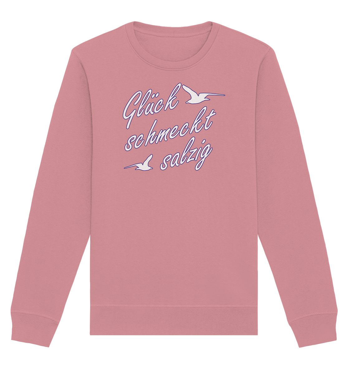 Glück schmeckt salzig - Organic Unisex Sweatshirt