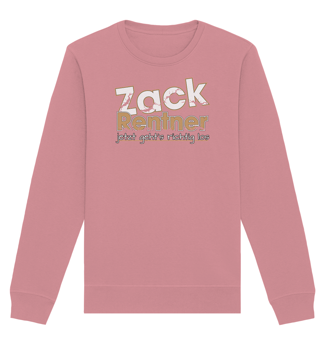 Zack Rentner jetzt gehts richtig los - Organic Unisex Sweatshirt