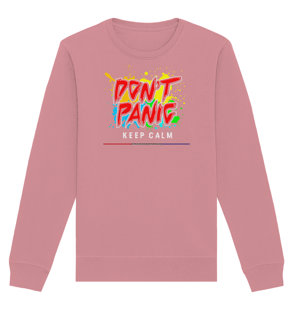 Don`t Panic - Organic Unisex Sweatshirt