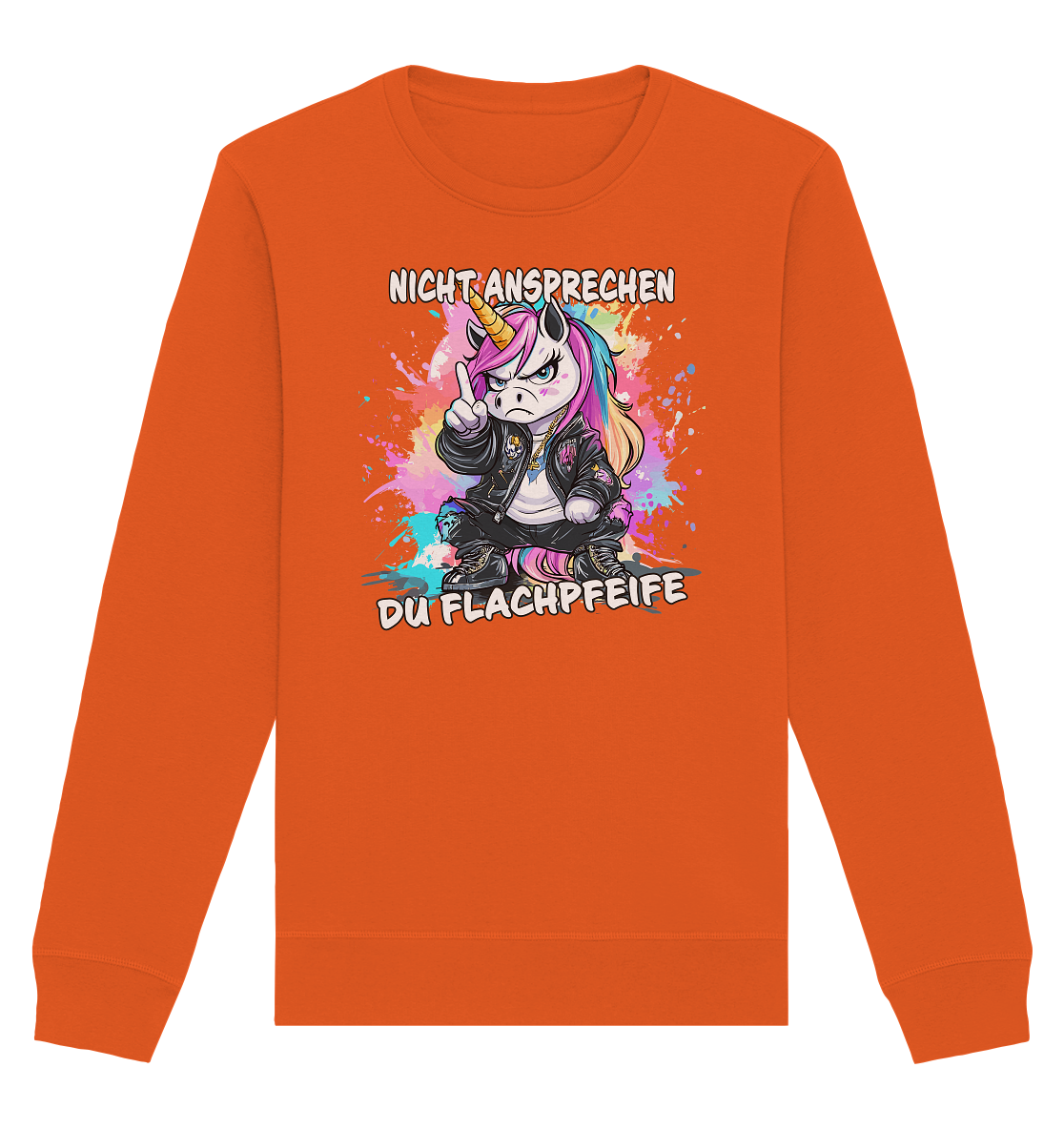 Nicht ansprechen du Flachpfeife Einhorn - Premium Bio Sweatshirt