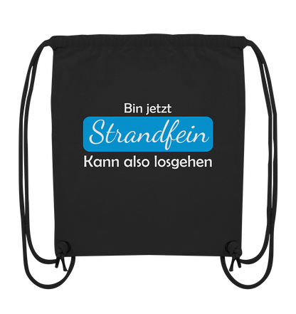 Bin jetzt Strandfein Kann also losgehen - Organic Gym-Bag