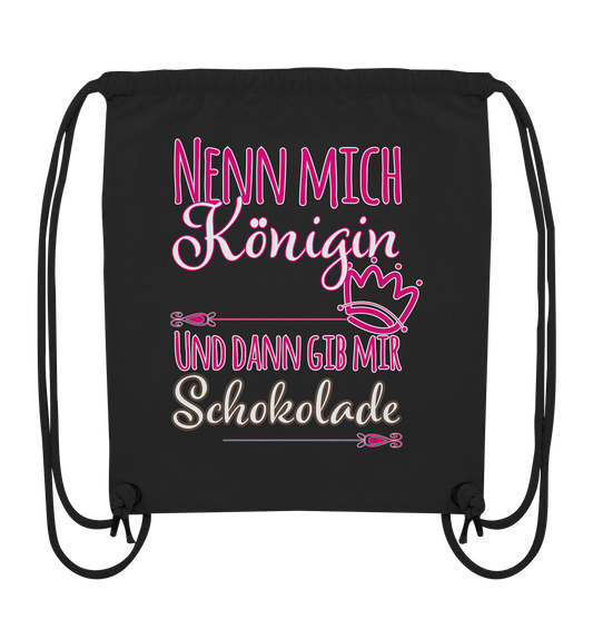 Nenn mich Königin und dann Schokolade - Organic Gym-Bag