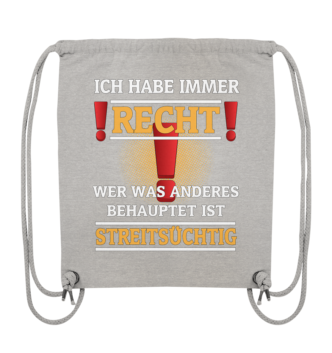 Ich habe immer Recht - Organic Gym-Bag