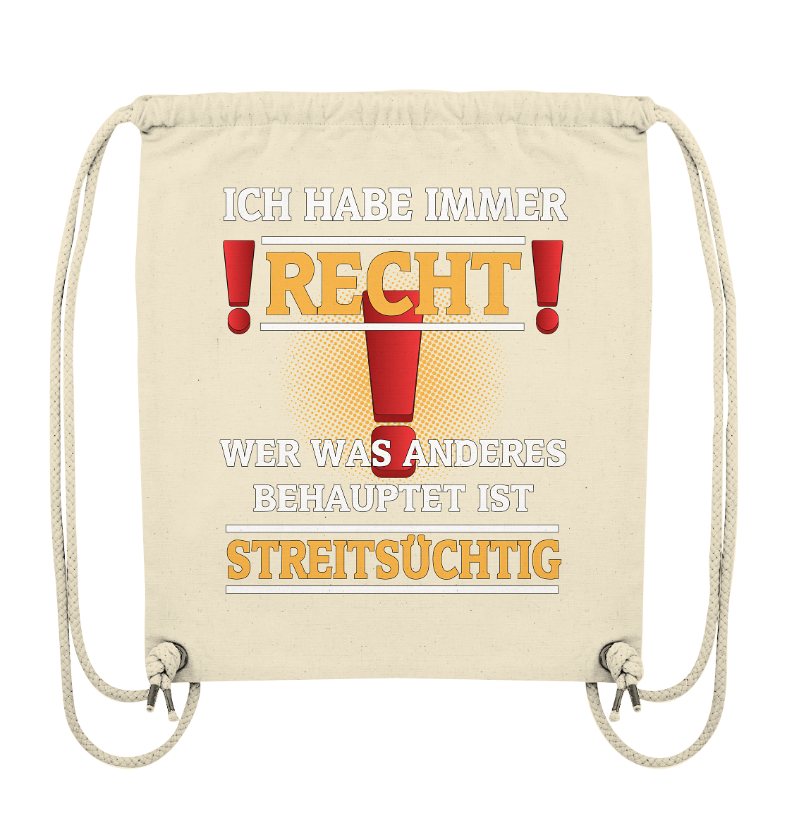 Ich habe immer Recht - Organic Gym-Bag