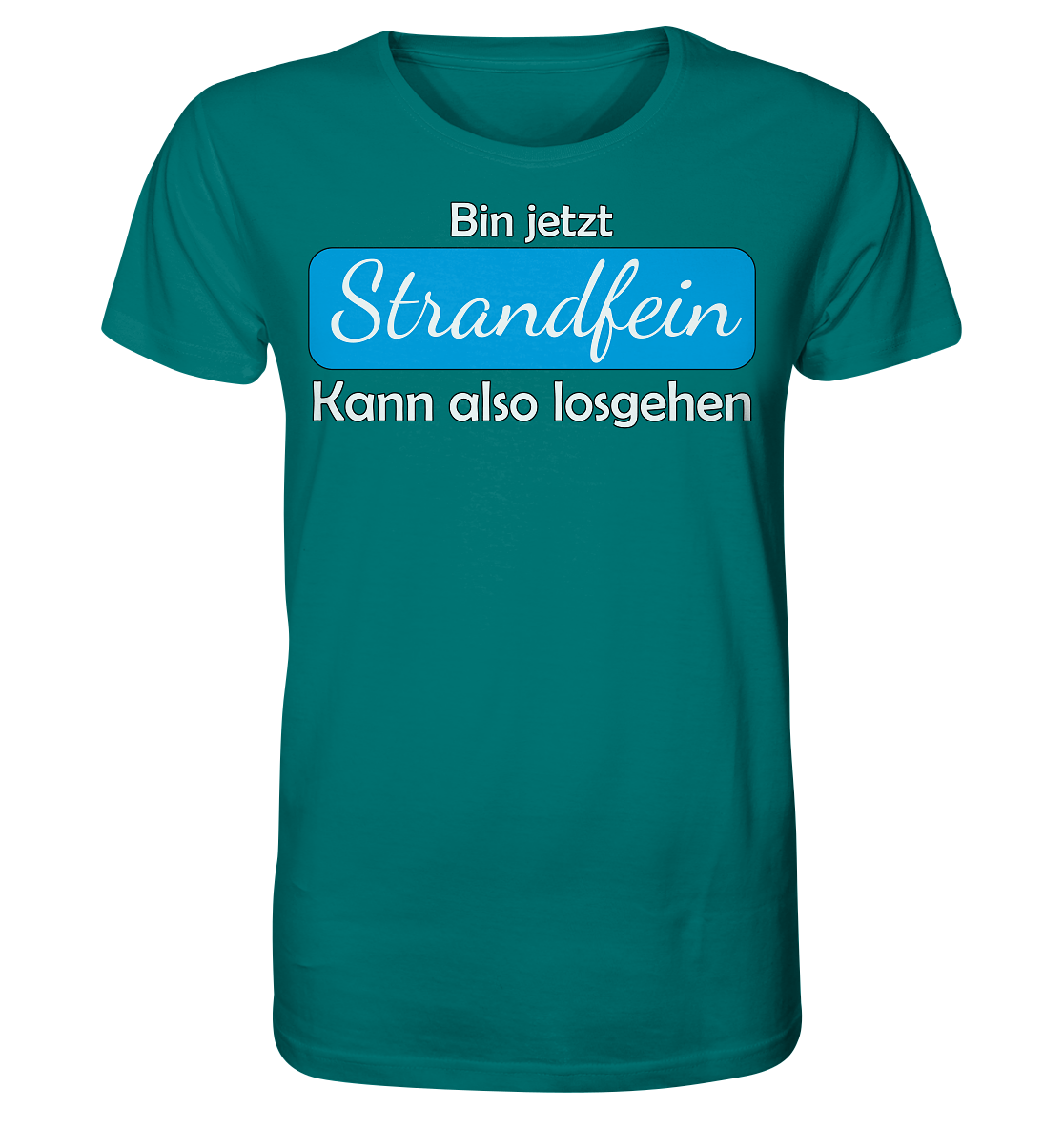 Bin jetzt Strandfein Kann also losgehen - Herren Premium Bio T-Shirt