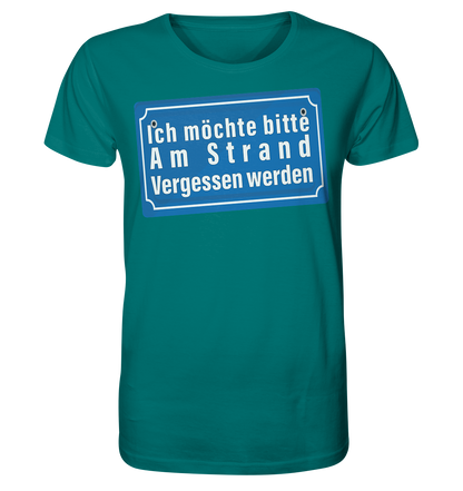 Ich möchte am Strand vergessen werden - Herren Premium Bio T-Shirt