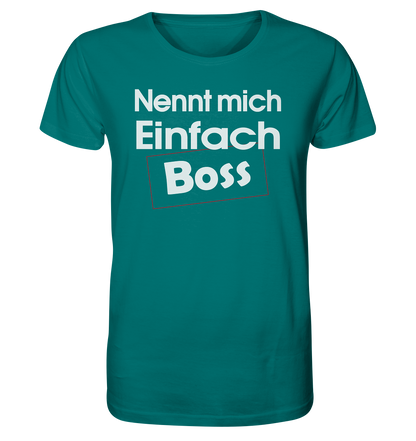 Nenn mich einfach Boss - Herren Premium Bio T-Shirt