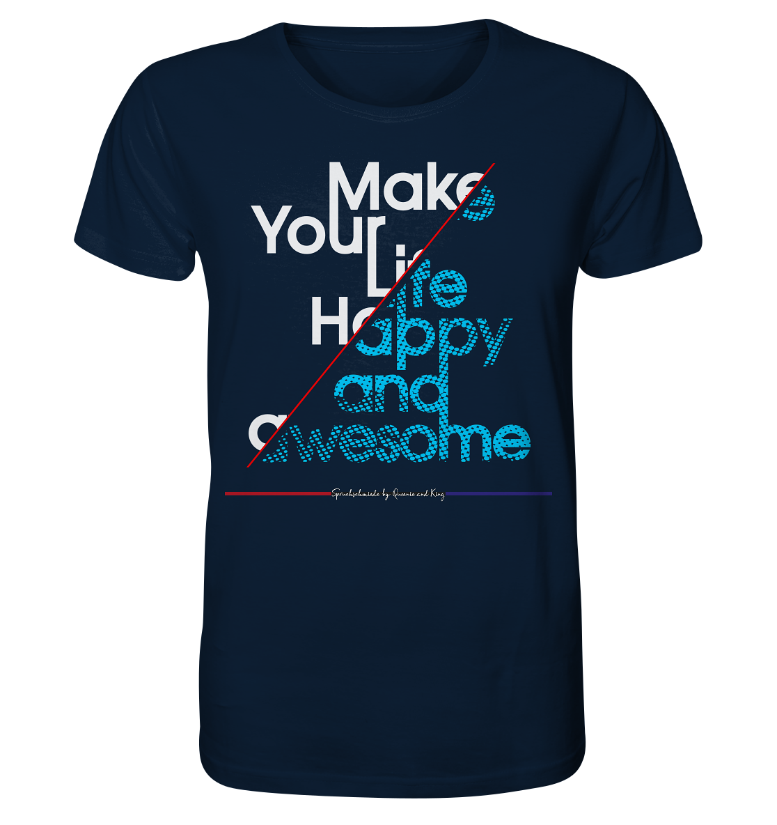 Make your Life Happy and Awesome - Herren Premium Bio T-Shirt