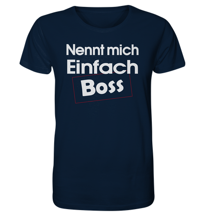 Nenn mich einfach Boss - Herren Premium Bio T-Shirt