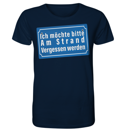 Ich möchte am Strand vergessen werden - Herren Premium Bio T-Shirt