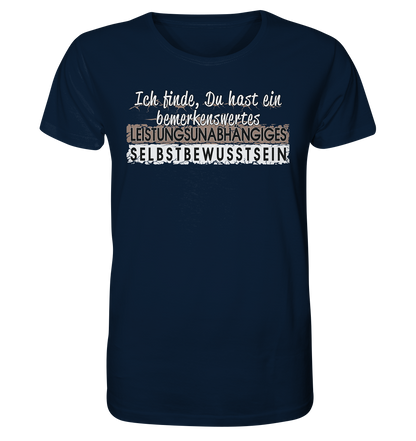 Bemerkenswertes Leistungsunabhängiges Selbstbewusstsein -Herren Premium Bio T-Shirt