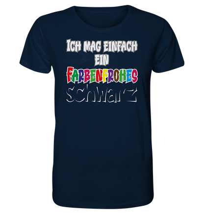 Ich mag einfach ein farbenfrohes schwarz - Herren Premium Bio T-Shirt