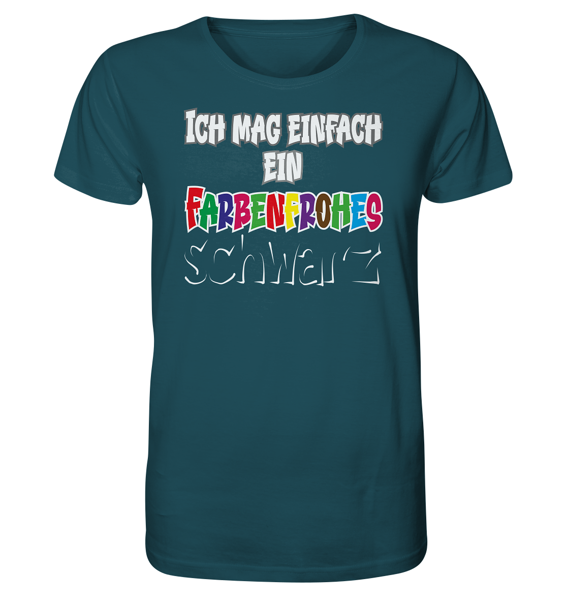 Ich mag einfach ein farbenfrohes schwarz - Herren Premium Bio T-Shirt