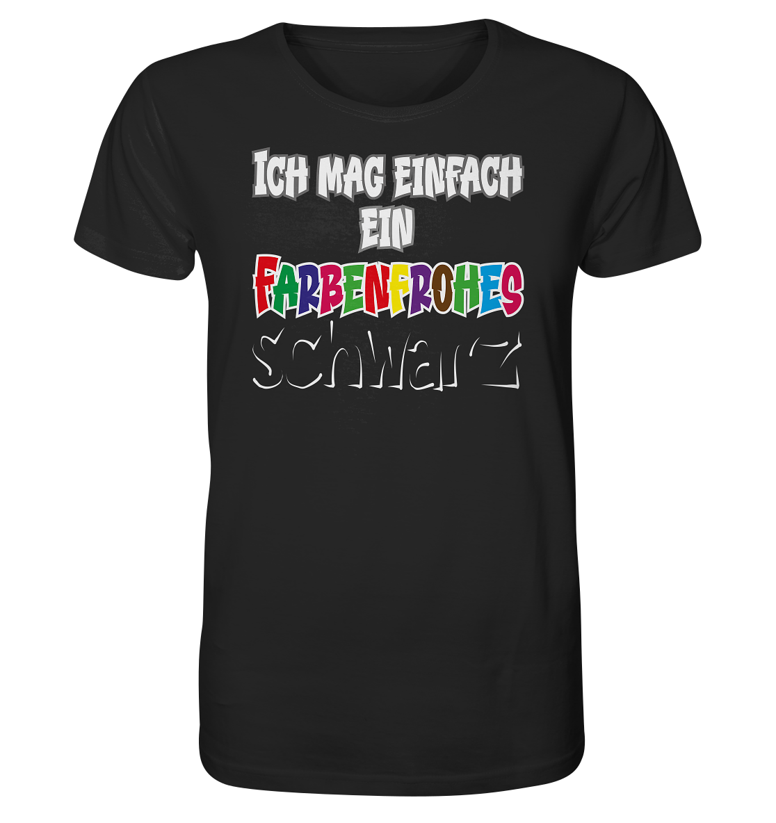 Ich mag einfach ein farbenfrohes schwarz - Herren Premium Bio T-Shirt