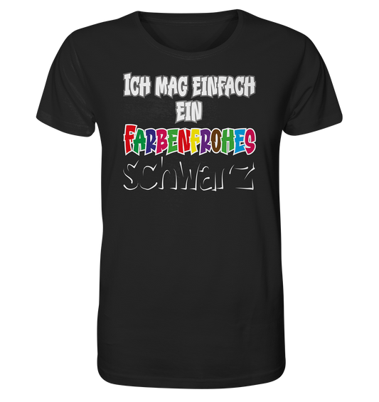 Ich mag einfach ein farbenfrohes schwarz - Herren Premium Bio T-Shirt