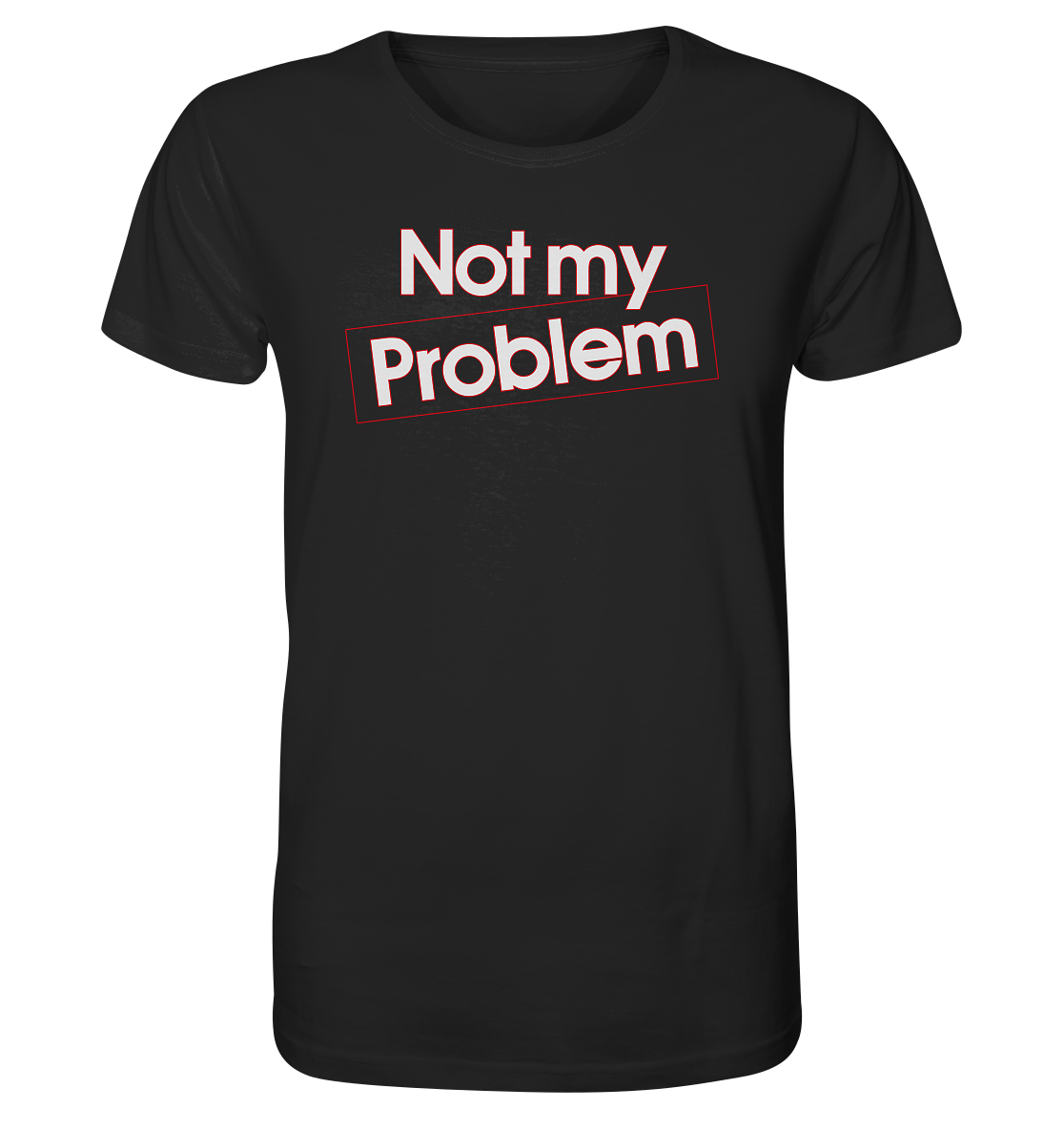 Not my Problem - Herren Premium Bio T-Shirt