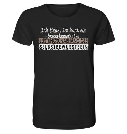 Bemerkenswertes Leistungsunabhängiges Selbstbewusstsein -Herren Premium Bio T-Shirt