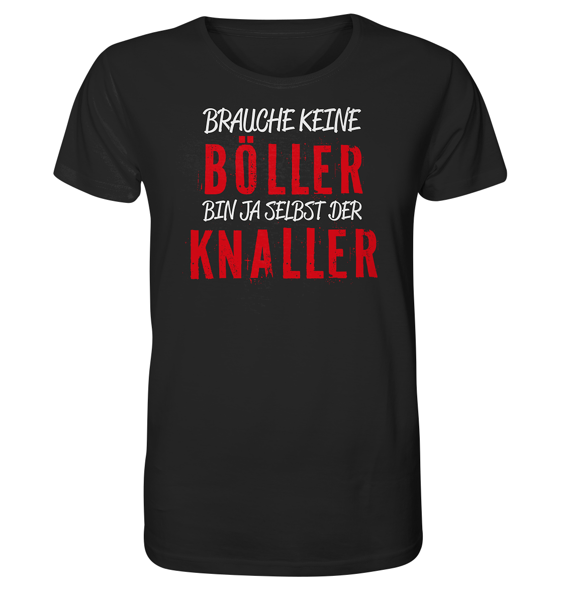 Brauche keine Böller bin ja selbst der Knaller - Herren Premium Bio T-Shirt