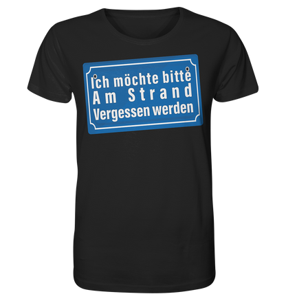 Ich möchte am Strand vergessen werden - Herren Premium Bio T-Shirt