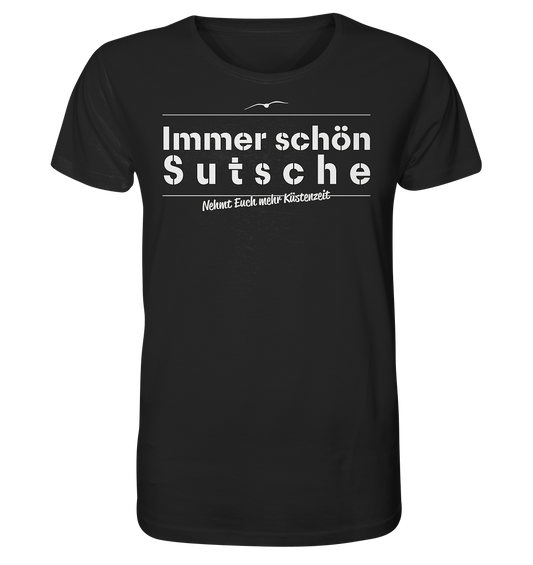 Immer schön Sutsche - Herren Premium Bio T-Shirt