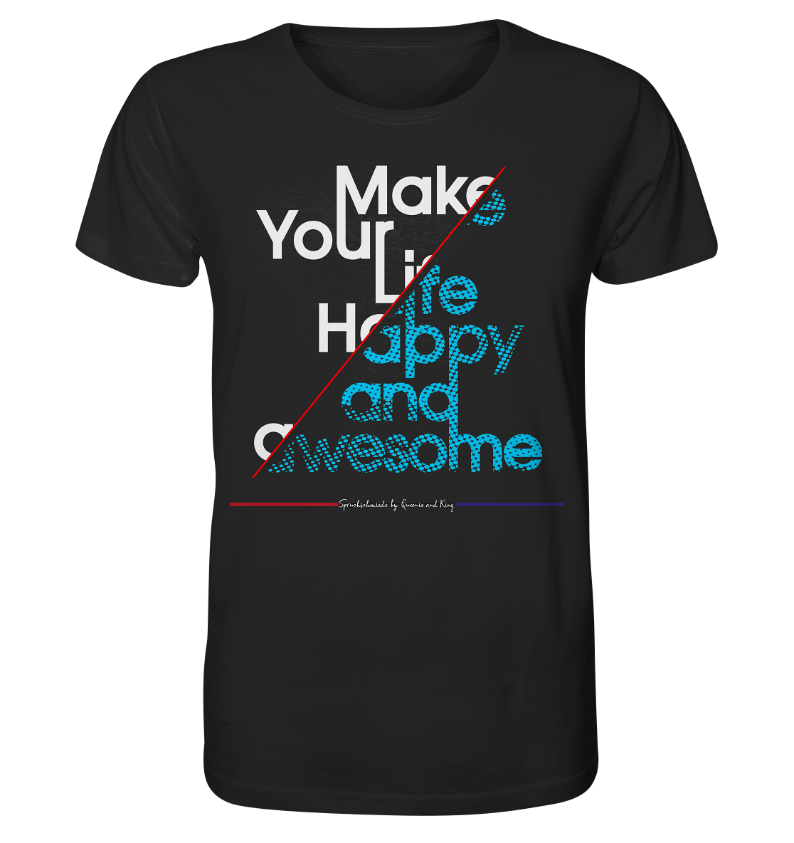 Make your Life Happy and Awesome - Herren Premium Bio T-Shirt