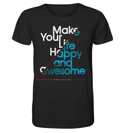 Make your Life Happy and Awesome - Herren Premium Bio T-Shirt