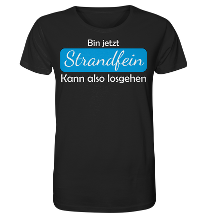 Bin jetzt Strandfein Kann also losgehen - Herren Premium Bio T-Shirt