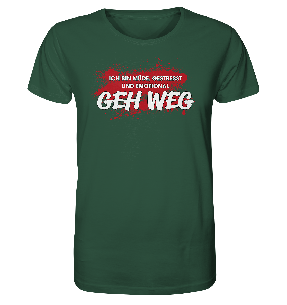 Ich bin müde, gestresst und emotional geh weg - Herren Premium Bio T-Shirt