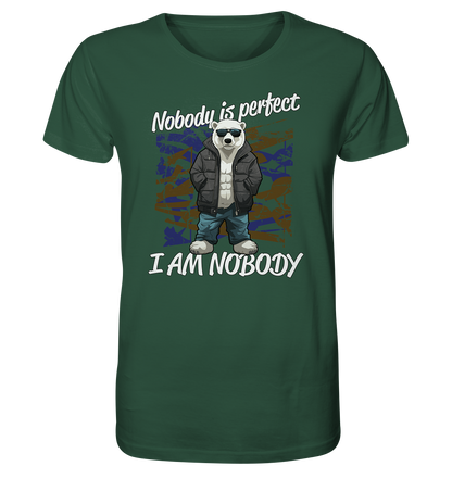 Nobody is Perfect I am Nobody - Herren Premium Bio T-Shirt