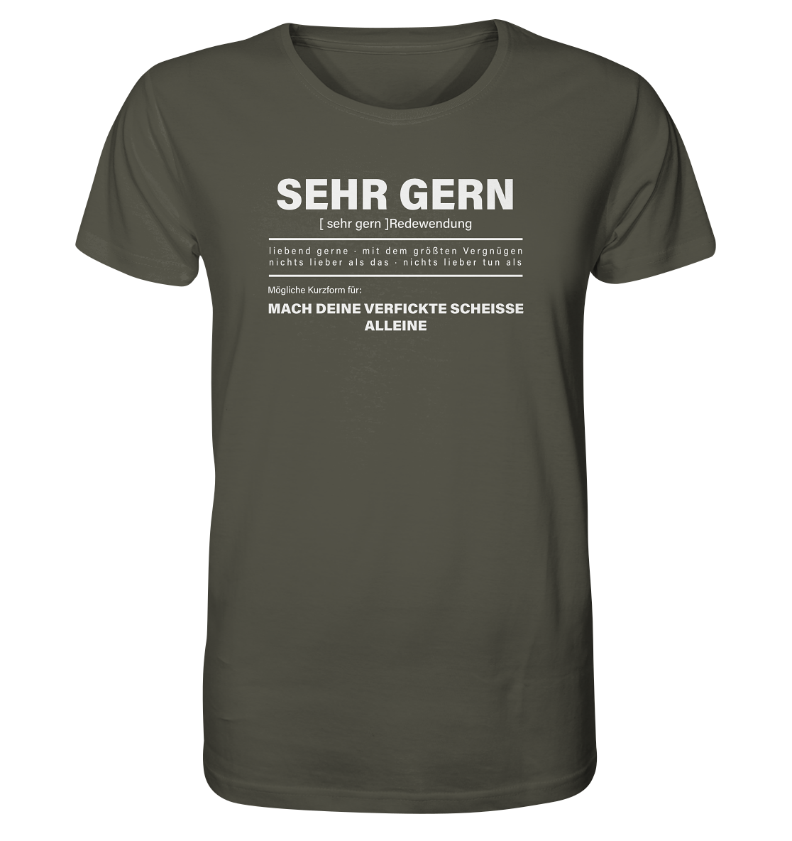 Sehr gern Mach deine scheisse allein - Organic Shirt