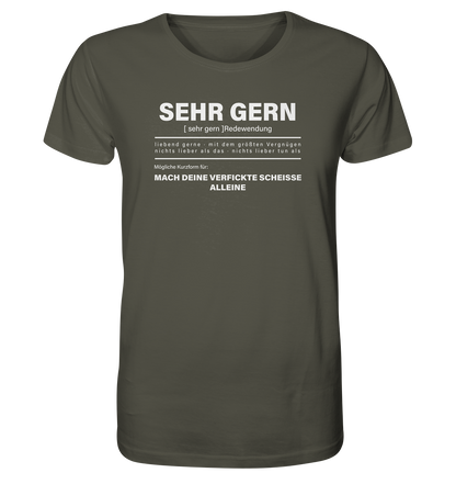 Sehr gern Mach deine scheisse allein - Organic Shirt