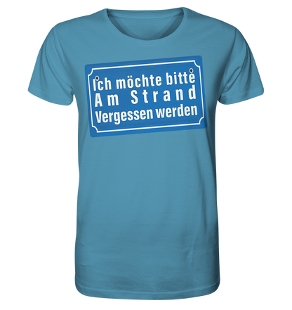 Ich möchte am Strand vergessen werden - Herren Premium Bio T-Shirt